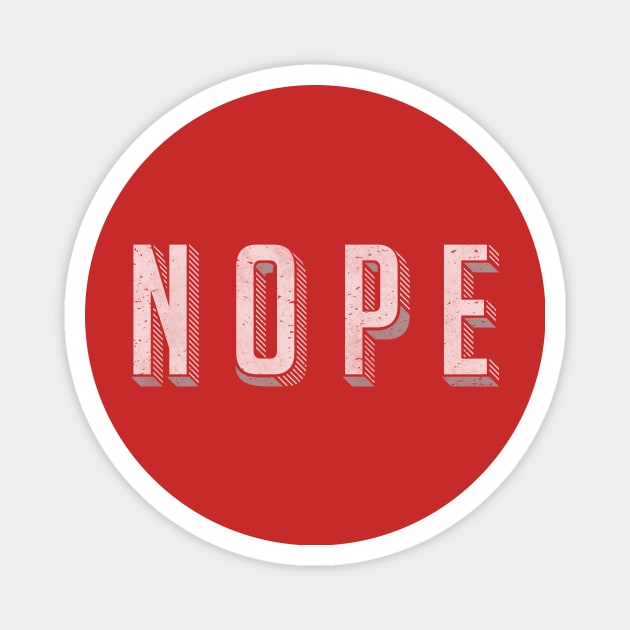 NOPE distressed text design Magnet by PunTime